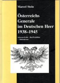Österreichs Generale im Deutschen Heer 1938-1945: Schwarz/Gelb - Rot/Weiss/Rot - Hakenkreuz Österreichs Generale im Deutschen Heer 1938-1945: Schwarz/Gelb - Rot/Weiss/Rot - Hakenkreuz