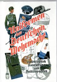 Uniformen der Deutschen Wehrmacht einschließlich Ausrüstung und Seitenwaffen