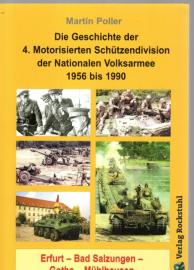 Die Geschichte der 4. Motorisierten Schützendivision der Nationalen Volksarmee 1956 bis 1990: Erfurt – Bad Salzungen – Gotha – Mühlhausen Die Geschichte der 4. Motorisierten Schützendivision der Nationalen Volksarmee 1956 bis 1990: Erfurt – Bad Salzungen – Gotha – Mühlhausen