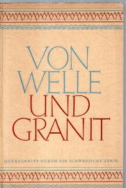 Von Welle und Granit : Querschnitt durch d. schwed. Lyrik d. 20. Jahrhunderts.