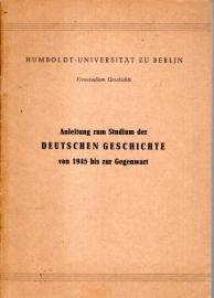 Anleitung zum Studium der Deutschen Geschichte von 1945 bis zur Gegenwart