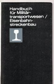 Handbuch für Militärtransportwesen / Eisenbahnstreckenbau