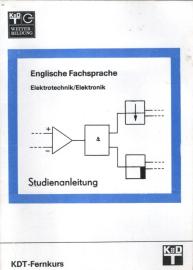 KDT-Fernkurs Englische Fachsprache Elektrotechnik/Elektronik : Studienanleitung 