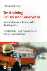 Testtraining Polizei und Feuerwehr. Kriminalpolizei, Bundeswehr, Bundespolizei. Einstellungs- und Eignungstests erfolgreich bestehen.
