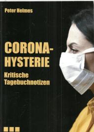Corona-Hysterie. Kritische Tagebuchnotizen.