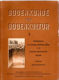 Bodenkunde und Bodenkultur 3. - Bodentypen mit farbigen Bodenprofilen aus der Deutschen Demokratischen Republik 