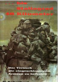 ...bis Stalingrad 48 Kilometer - Der Versuch, die eingeschlossene Armeen zu befreien 
