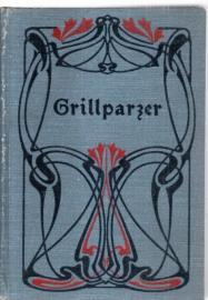 Grillparzers sämtliche Werke. Vollständige Ausgabe in 16 Bänden. Bände 13-16