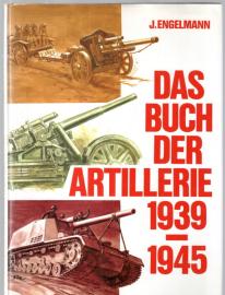 Das Buch der Artillerie 1939-1945