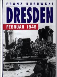 Dresden: Februar 1945
