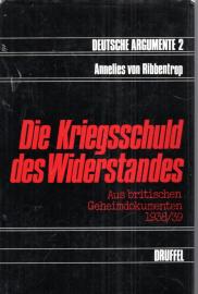 Kriegsschuld des Widerstandes. Aus britischen Geheimdokumenten 1938 /39