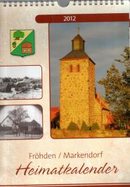 Fröhden / Markendorf : Gestern und Heute 2012