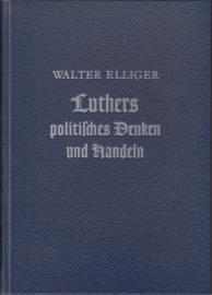 Luthers politisches Denken und Handeln.