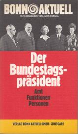 Der Bundestagspräsident: Amt, Funktionen, Personen 