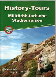 History-Tours Militärhistorische Studienreisen Geschichte erleben 2016