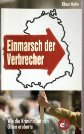 Einmarsch der Verbrecher: Wie die Kriminalität den Osten eroberte