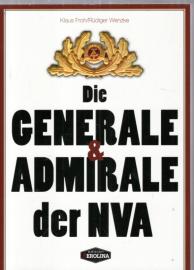 Die Generale und Admirale der NVA. Ein biographisches Handbuch.