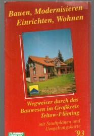 Wegweiser durch das Bauwesen im Großkreis Teltow-Fläming mit Stadtplänen und Umgebungskarte '93