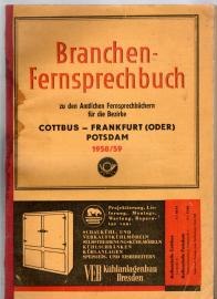 Branchen-Fernsprechbuch zu den Amtlichen Fernsprechbüchern für die Bezirke Cottbus - Frankfurt (Oder) - Potsdam 1958/59