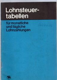 Lohnsteuertabellen für monatliche und tägliche Lohnzahlungen mit Erläuterungen