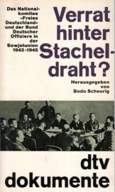 Verrat hinter Stacheldraht? Das Nationalkomitee 'Freies Deutschland' und der Bund Deutscher Offiziere in der Sowjetunion 1943-1945