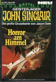 Geisterjäger JOHN SINCLAIR - Band 686 - Die große Gruselserie von Jason Dark