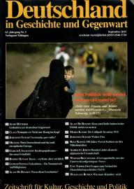 Deutschland in Geschichte und Gegenwart, Zeitschrift für Kultur, Geschichte und Politik. 63 Jg, Nr. 3 Sept. 2015