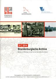 Brandenburgische Archive : Mitteilungen aus dem Archivwesen des Landes Brandenburg 31/2014