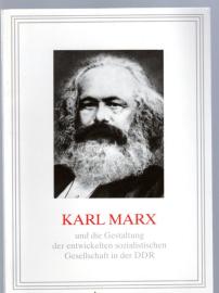 Karl Marx und die Gestaltung der entwickelten sozialistischen Gesellschaft in der DDR