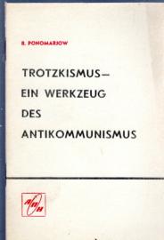 Trotzkismus - Ein Werkzeug des Antikommunismus: Eine Aktuelle aufgabe des ideologisch-politisch Kampfes