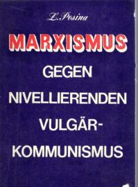 Marxismus gegen nivellierenden Vulgär-Kommunismus