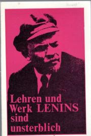 Lehren und Werk Lenins sind unsterblich 