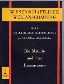 Wissenschaftliche Weltanschauung Teil I: Dialektischer Materialismus. Heft 2: Die Materie und ihre Daseinsweise