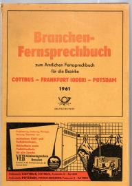 Branchen-Fernsprechbuch zum Amtlichen Fernsprechbuch für die Bezirke Cottbus - Frankfurt (Oder) - Potsdam 1961