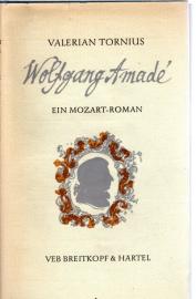Wolfgang Amadé : Ein Mozart-Roman 