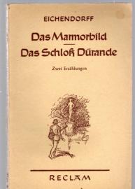 Das Marmorbild / Das Schloß Dürande . Zwei Erzählungen 
