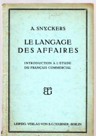 Le Langage des Affaires : Introduction A L'Etude du Francais Commercial 
