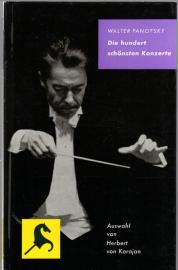 Die hundert schönsten Konzerte. Berühmte Sinfonien und Konzerte - Auswahl von H. von Karajan.
