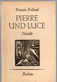 Pierre und Luce. Novelle. Aus dem Französischen von Hans Balzer. Mit einem Nachwort von Ulrich Ricken. 