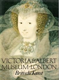 Victoria and Albert Museum, London II. Die britische Kunst