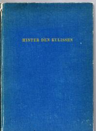 Hinter den Kulissen, der Kabinette und Generalstäbe. Eine französische Zeit- und Sittengeschichte 1933 - 1940.
