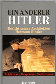 Ein anderer Hitler: Bericht seines Architekten Hermann Giesler