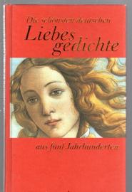 Die schönsten deutschen Liebesgedichte aus fünf Jahrhunderten.