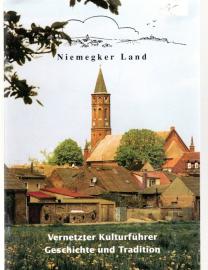 Niemegker Land. Vernetzter Kulturführer Geschichte und Tradition