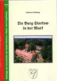 Die Burg Storkow in der Mark. Ihre Geschichte, Gegenwart und Zukunft  