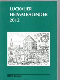 Luckauer Heimatkalender 2012 - XXXXIV. Jahrgang 