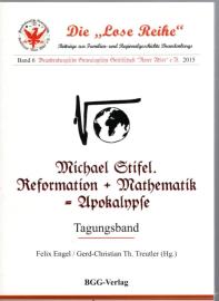 Michael Stifel. Reformation + Mathematik = Apokalypse: (Tagungsband) 