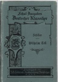 Wilhelm Tell. Ein Schauspiel. Schulausgabe mit Anmerkungen von Professor Denzel 