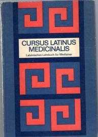 Cursus Latinus Medicinalis. Lateinisches Lehrbuch für Mediziner. 