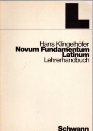 Novum Fundamentum Latinum : Lehrerhandbuch 